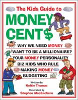 The Kids Guide to Money Cents 1553373898 Book Cover