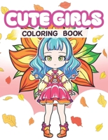 Cute Girls Coloring Book B0CLY5GC2H Book Cover