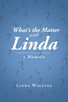 What's the Matter with Linda: A Memoir 1645314286 Book Cover