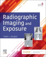 Radiographic Imaging and Exposure 0323661394 Book Cover