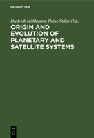 Origin and evolution of planetary and satellite systems 3112546075 Book Cover