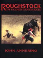 Roughstock: The Toughest Events in Rodeo 1568581777 Book Cover