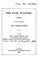 The Fair Evanthe, a Poem in Five Cantos, and Other Poems 1535114398 Book Cover