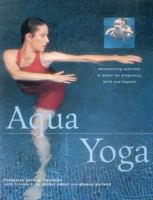 Aqua Yoga: Harmonizing Exercises in Water for Pregnancy, Birth and Beyond 1843094614 Book Cover