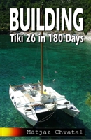 Building Tiki 26 in 180 Days B0C1J3HLB4 Book Cover