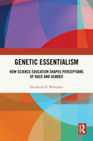 Genetic Essentialism: How Science Education Shapes Perceptions of Race and Gender 104107316X Book Cover