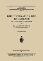 Die Innervation Der Harnblase: Physiologie Und Klinik 3662343371 Book Cover