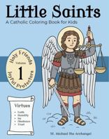 Little Saints Volume 1 Joyful Protectors: A Catholic Coloring Book for Kids (Little Saints 'Holy Friends' Series) B0FK3SPQ8W Book Cover