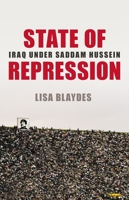 State of Repression: Iraq under Saddam Hussein 0691211752 Book Cover