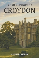 A Brief History of Croydon B0GGZF1X3R Book Cover