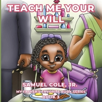 Teach Me Your Will B0DXWHSX9L Book Cover