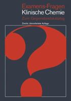 Examens-Fragen Klinische Chemie: Zum Gegenstandskatalog 3540104569 Book Cover