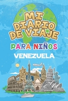 Mi Diario De Viaje Para Niños Venezuela: 6x9 Diario de viaje para niños I Libreta para completar y colorear I Regalo perfecto para niños para tus vacaciones en Venezuela (Spanish Edition) 1686320507 Book Cover