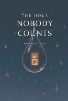The Hour Nobody Counts B0H8KHM12D Book Cover