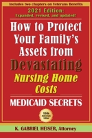 How to Protect Your Family's Assets from Devastating Nursing Home Costs: Medicaid Secrets 1941123058 Book Cover