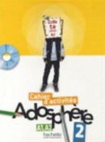 Adosphere: Niveau 2 Cahier D'Activites + CD-ROM 2011557178 Book Cover