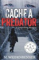 Cache a Predator 1490936394 Book Cover