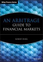 An Arbitrage Guide to Financial Markets (The Wiley Finance Series) 0470853328 Book Cover