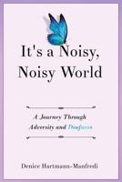 It's A Noisy, Noisy World 162865600X Book Cover