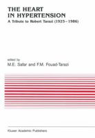 The Heart in Hypertension: A Tribute to Robert Tarazi (1925 1986) 9401069131 Book Cover