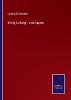 K�nig Ludwig I. von Bayern 3375062109 Book Cover