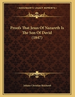 Proofs That Jesus Of Nazareth Is The Son Of David 1341458016 Book Cover