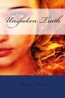 Unspoken Truth 1475028865 Book Cover