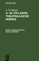 Bewu�tseyn. Reue Vers�hnt: Aus: [theatralische Werke] A. W. Ifflands Theatralische Werke: Auswahl, Bd. 3 3111197158 Book Cover