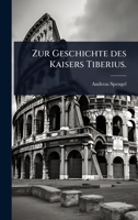 Zur Geschichte des Kaisers Tiberius. 0341587397 Book Cover