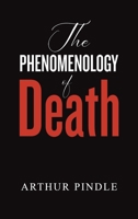 The Phenomenology of Death 1685626653 Book Cover