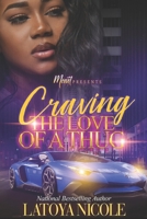 CRAVING THE LOVE OF A THUG B08ZW77B3Q Book Cover