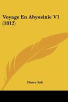 Voyage En Abyssinie V1 (1812) 1144417244 Book Cover