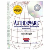 Authorware: An Introduction to Multimedia (2nd Edition) 0130961302 Book Cover