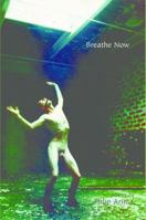 Breathe Now 1894543459 Book Cover