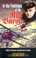 IN THE FOOTSTEPS OF THE RED BARON (Battleground Europe) 1844150879 Book Cover