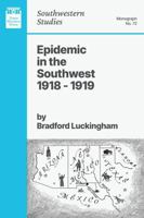 Epidemic in the Southwest 1918-1919 1969216042 Book Cover
