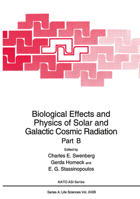 Biological Effects and Physics of Solar and Galactic Cosmic Radiation Part B 0306444186 Book Cover