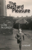 The Bastard Pleasure, A Novel 1938103556 Book Cover