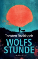 Wolfsstunde (German Edition) 338465174X Book Cover