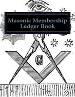 Masonic Membership Ledger Book 1523976284 Book Cover