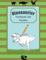 Dinosaurier Verbinde die Punkte: Puzzle-Buch f?r Kinder mit Dinosauriern verbinden die Punkte Punkt f?r Punkt 5657973402 Book Cover