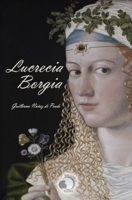 Lucrecia Borgia 1976864313 Book Cover