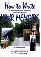 How to Write Your Memoirs -- Fun Prompts to Make Writing -- and Reading -- Your Life Stories a Pleasure! 1880882043 Book Cover