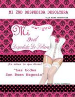Mi Segunda Despedida de Soltera, Guion: YA Sabes Lo Que Dicen, Las Bodas Son Buen Negocio 1542634369 Book Cover