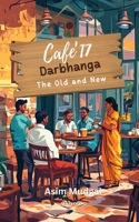 Cafe' 17 Darbhanga B0DZ496JTC Book Cover