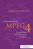 Understanding MPEG 4: Technology and Business Insights 1138408484 Book Cover