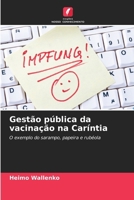 Gestão pública da vacinação na Caríntia (Portuguese Edition) 6209762522 Book Cover