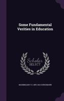 Some Fundamental Verities in Education 1022189395 Book Cover