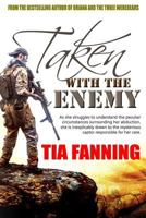 Taken with the Enemy 1720054541 Book Cover