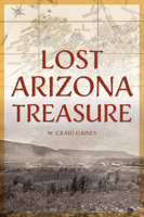 Lost Arizona Treasure 146715931X Book Cover